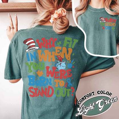 Autism Comfort Color Shirt, Why Fit in When You Were Born To Stand Out Shirt, Autism Mom Shirt