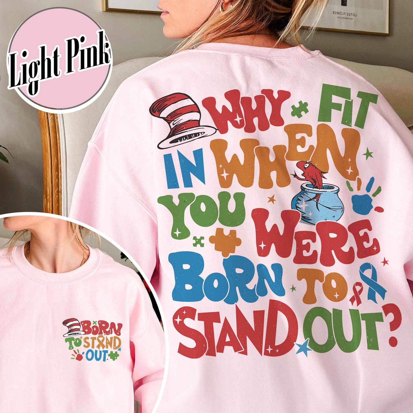 Autism Sweatshirt, Why Fit in When You Were Born To Stand Out Sweatshirt, Autism Mom Sweatshirt