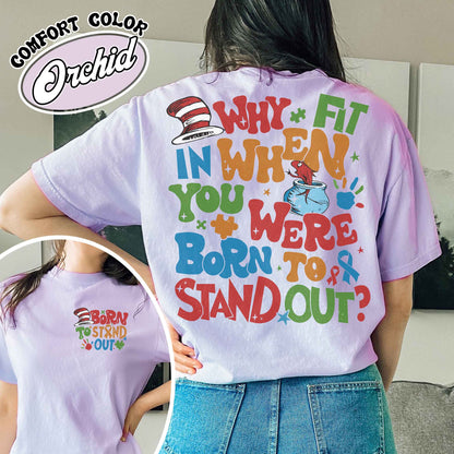 Autism Comfort Color Shirt, Why Fit in When You Were Born To Stand Out Shirt, Autism Mom Shirt