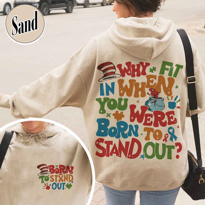 Autism Hoodie, Why Fit in When You Were Born To Stand Out Hoodie, Autism Mom Hoodie
