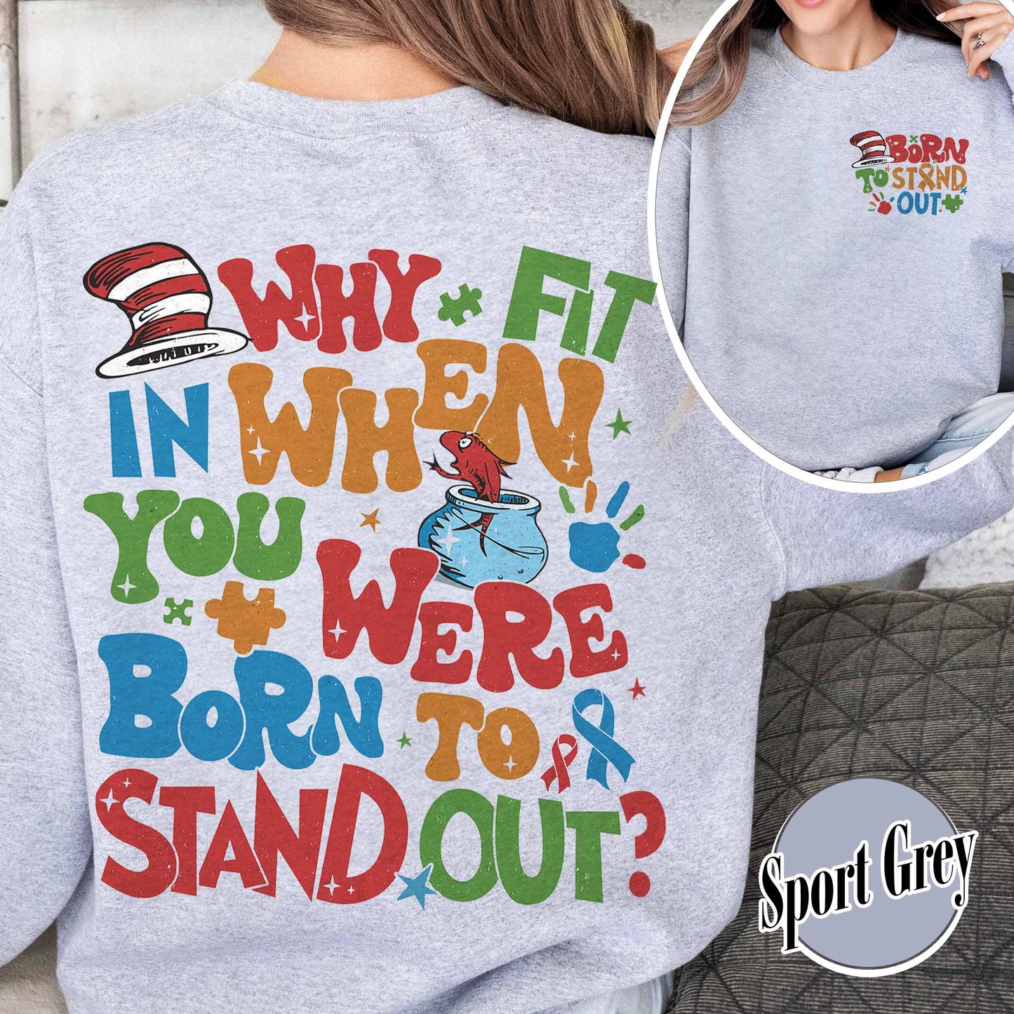 Autism Sweatshirt, Why Fit in When You Were Born To Stand Out Sweatshirt, Autism Mom Sweatshirt