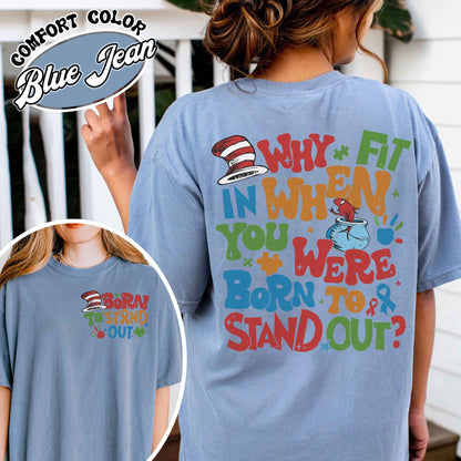 Autism Comfort Color Shirt, Why Fit in When You Were Born To Stand Out Shirt, Autism Mom Shirt