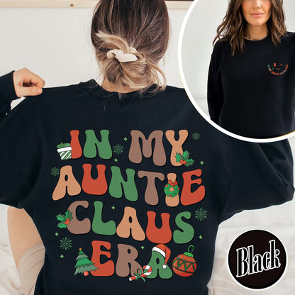 In My Auntie Era Christmas Sweatshirt, in My Auntie Claus Era Sweater, Auntie Claus Sweatshirt, Holiday Gift for Auntie