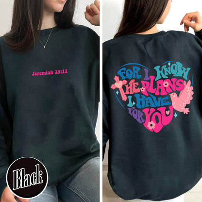 Christian Sweatshirt, God Have Plans For You Sweatshirt, Jeremiah 29:11 Sweatshirt, Bible Verse Sweater, For I Know the Plans I Have For You Sweatshirt