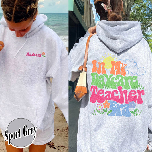 Daycare Teacher Hoodie, in My Daycare Teacher Era Hoodie, Daycare Teacher Gift Funny, Day Care Teacher Gift
