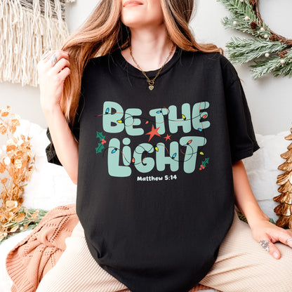 Be The Light Matthew 5:14 Christian Christmas Bible Verse Shirt