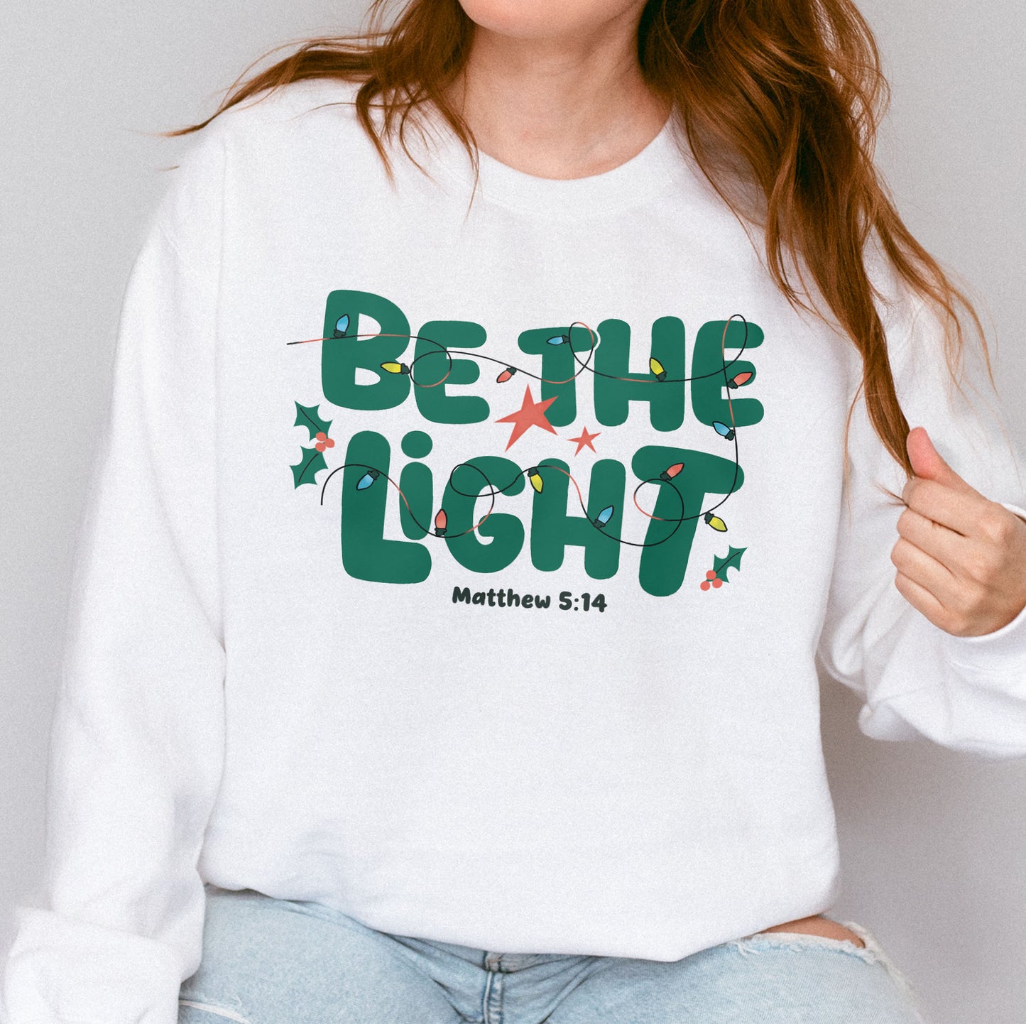 Be The Light Matthew 5:14 Christian Christmas Bible Verse Sweatshirt