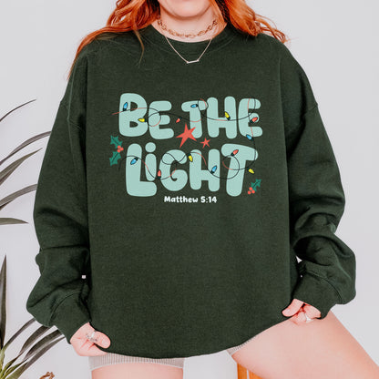 Be The Light Matthew 5:14 Christian Christmas Bible Verse Sweatshirt