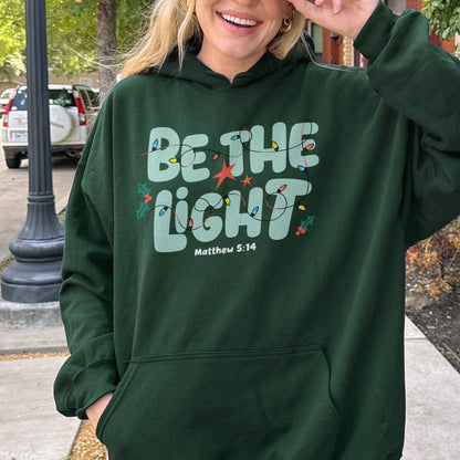 Be The Light Hoodie: Matthew 5:14 Bible Verse Hoodie, Christian Christmas Faith Hoodie, Jesus Hoodie