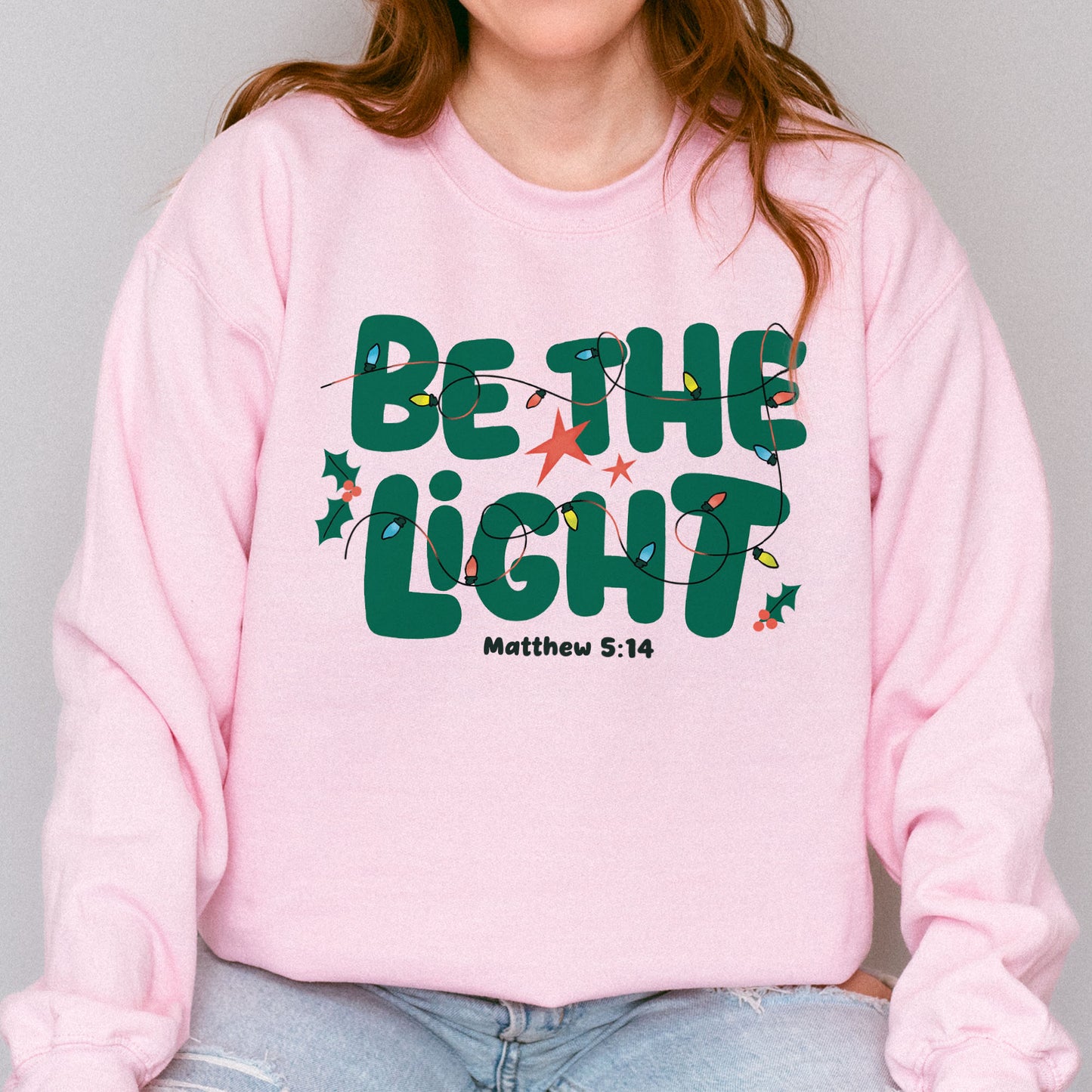 Be The Light Matthew 5:14 Christian Christmas Bible Verse Sweatshirt