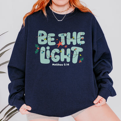 Be The Light Matthew 5:14 Christian Christmas Bible Verse Sweatshirt