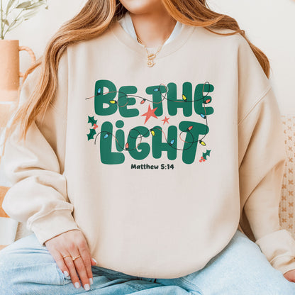 Be The Light Matthew 5:14 Christian Christmas Bible Verse Sweatshirt