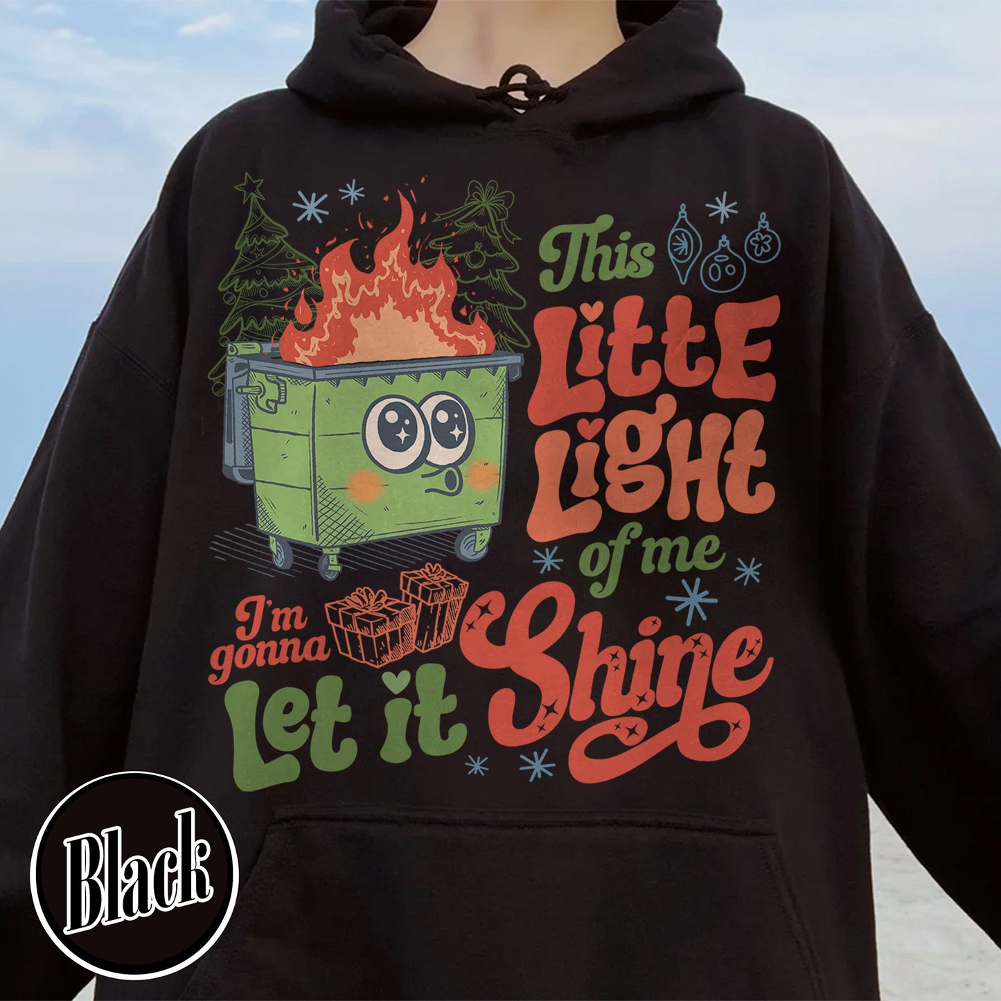 This Little Light of Mine Hoodie, I’m Gonna Let It Shine, Dumpster Fire Hoodie, Emotional Dumpster Fire Hoodie, Mental Health Funny Hoodie