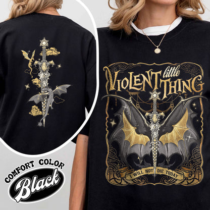 Violent Little Thing T-Shirt, Violent Little Thing Shirt, I Will Not Die Today, Basgiath War College Dragon Rider Shirt, Dragon Rider Shirt