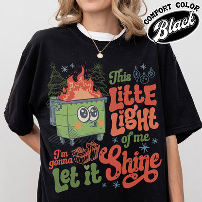 This Little Light of Mine T-Shirt, I’m Gonna Let It Shine, Dumpster Fire Shirts, Emotional Dumpster Fire Tshirt, Mental Health Funny Shirt 