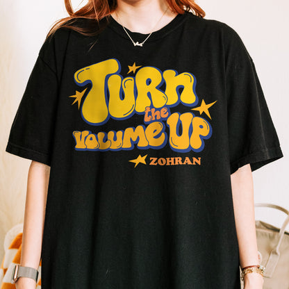 Turn the Volume Up, Zohran Mamdani, Zohran NYC Mayor, Progressive, Liberal, NYC 2026, Democracy Tshirt
