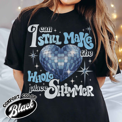 I Can Still Make the Whole Place Shimmer, Bejeweled Shirt, Music Lover, Lover Lyrics Shirt, Lover Album Shirt, Gift for Her, Soft Girl Aesthetic