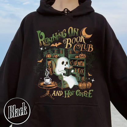 Bookish Hoodie, Ghost Book Hoodie, Book Club Halloween Hoodie, Running on Book Club and Hot Coffee