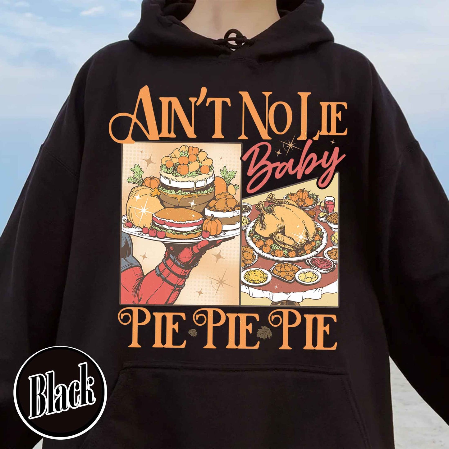 Thanksgiving Pumpkin Pie Hoodie, Ain’t No Lie Pie Pie Pie Hoodie, Best Seller Thanksgiving Hoodie