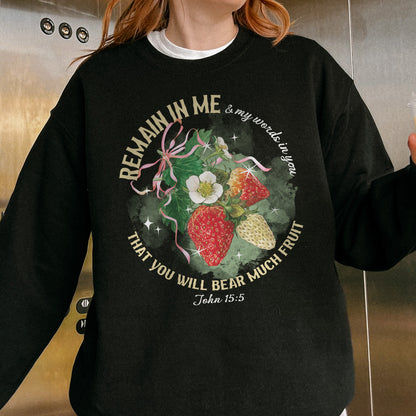 Remain in Me Christian Sweatshirt: Bible Verse Sweatshirt, Fruit of the Spirit Faith Sweatshirt, Jesus Sweatshirt, God Sweatshirt