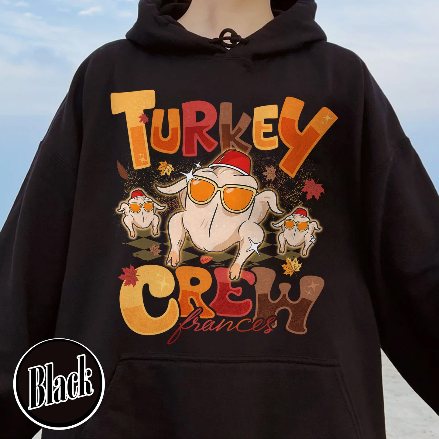 Turkey Crew Hoodie, Thanksgiving Hoodie, Custom Family Thanksgiving, Turkey Squad Hoodie, Friendsgiving Hoodie, Personalized Thanksgiving Hoodie