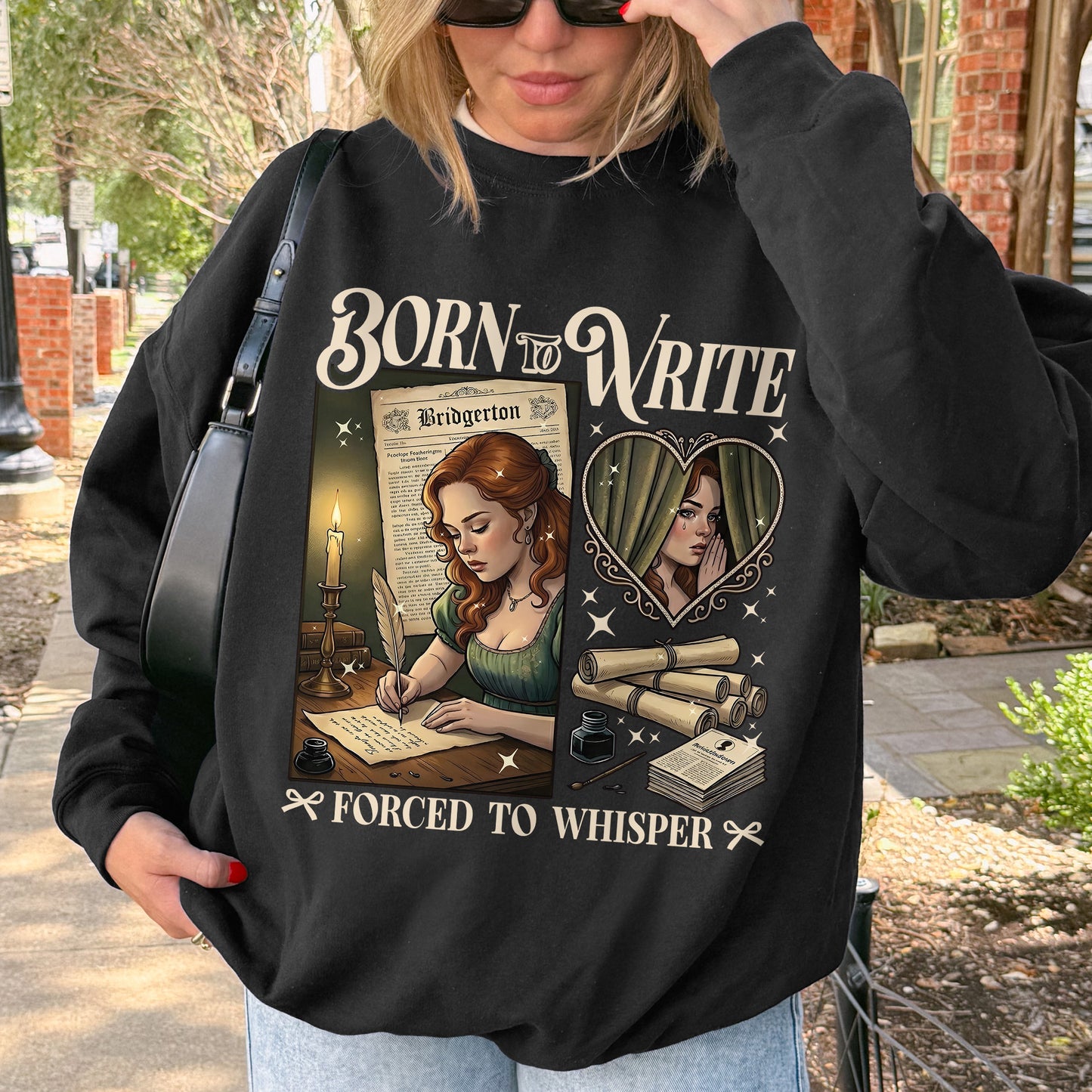 Born to Write, Forced to Whisper – Lady Whistledown Inspired – Bridgerton Penelope Featherington Sweatshirt