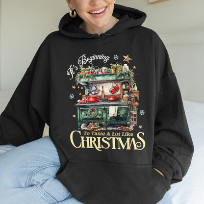 Christmas Kitchen Hoodie: It’s Beginning to Taste Like Christmas, Cozy Christmas Baking Hoodie