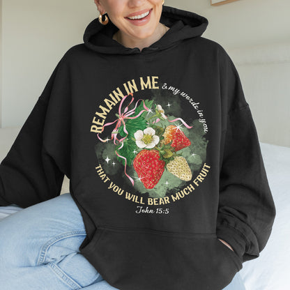 Remain in Me Christian Hoodie: Bible Verse Hoodie, Fruit of the Spirit Faith Hoodie, Jesus Hoodie, God Hoodie