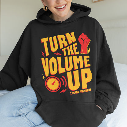 Turn the Volume Up, Zohran Mamdani, Zohran NYC Mayor, Progressive, Liberal, NYC 2026, Democracy Hoodie