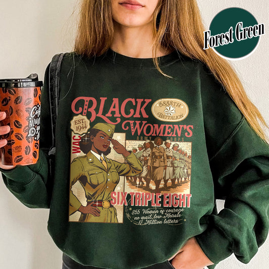 Black History Month Sweatshirt, 6888th Sweatshirt, Six Triple Eight Sweatshirt, Black Women’s Army Corps Sweatshirt