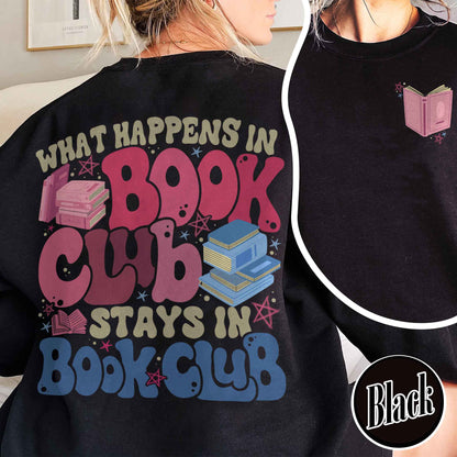 Book Lover Sweatshirt, What Happens at Book Club Stays at Book Club Sweatshirt