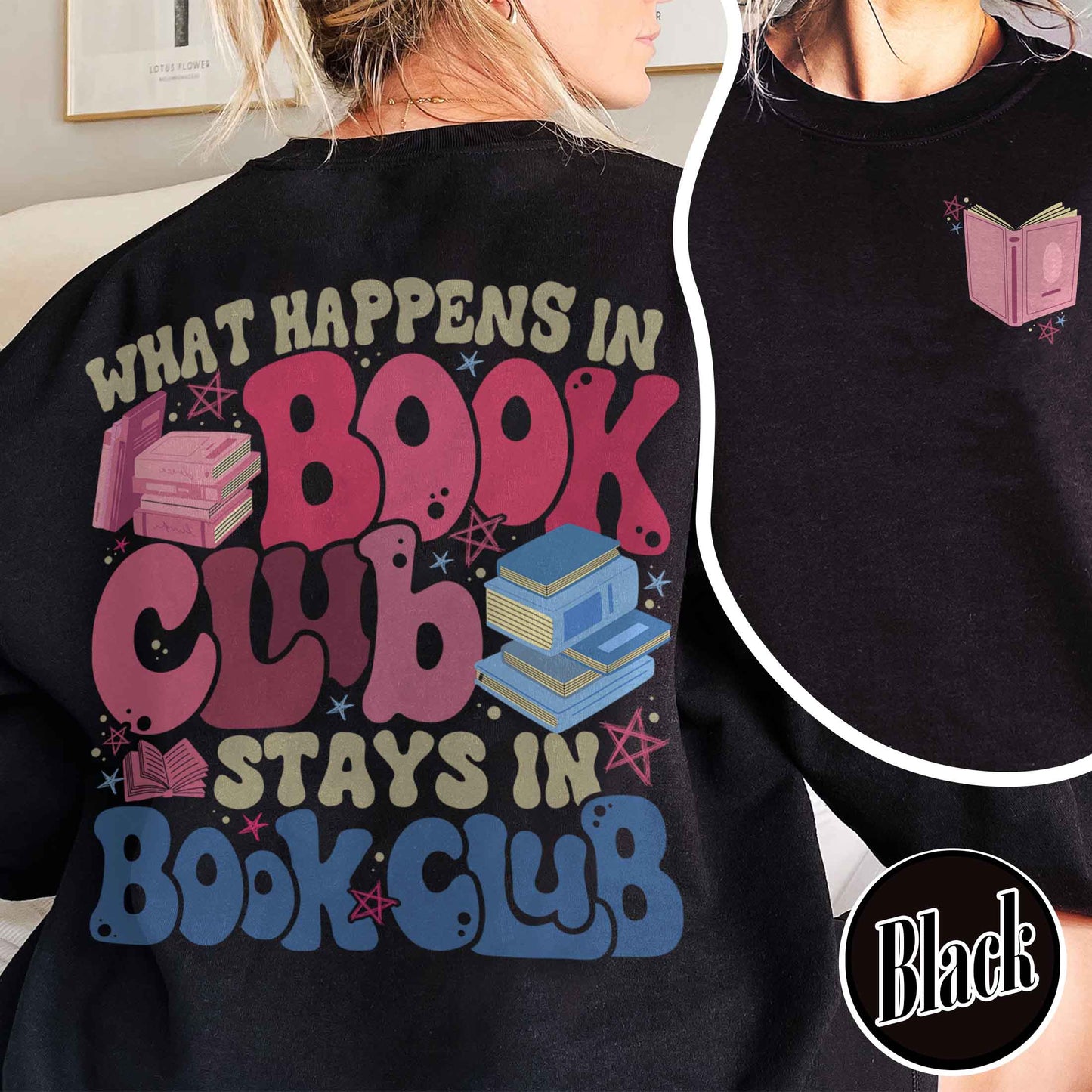 Book Lover Sweatshirt, What Happens at Book Club Stays at Book Club Sweatshirt