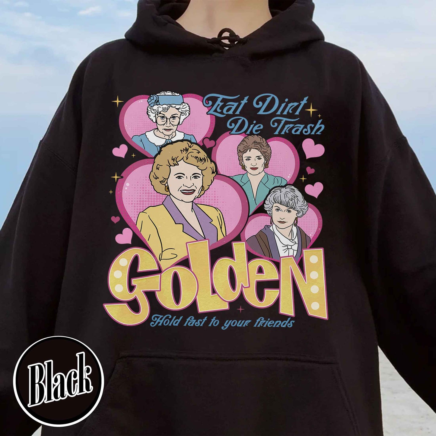 Family Hoodie, Eat Dirt Die Trash Stay Golden Hoodie, 90s Sitcom Mom Vibes Hoodie