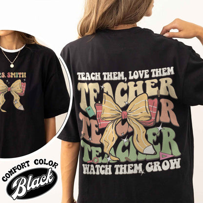 Customized Teacher Shirt, Back to School Shirt, Teacher Gifts, Teacher Custom Name Shirt, Teacher Team, Teacher Teach Team Love Them Shirt