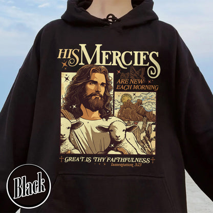 Christian Hoodie, Bible Verse Hoodie, His Mercies Are New Each Morning Hoodie