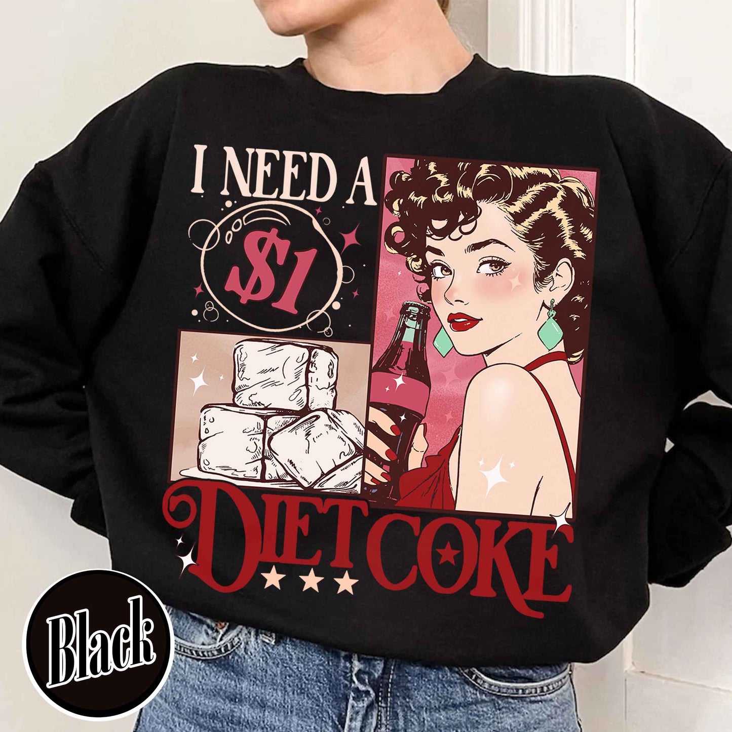 Diet Coke Sweatshirt, I Need a Diet Coke Pop Caffeine Cola Drinks Sweatshirt, Trendy Funny Sweatshirt