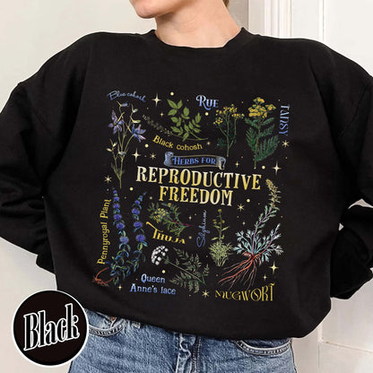 Reproductive Freedom Sweatshirt, Women Health, Herbs, Roe v Wade, Rights, Feminist, Support