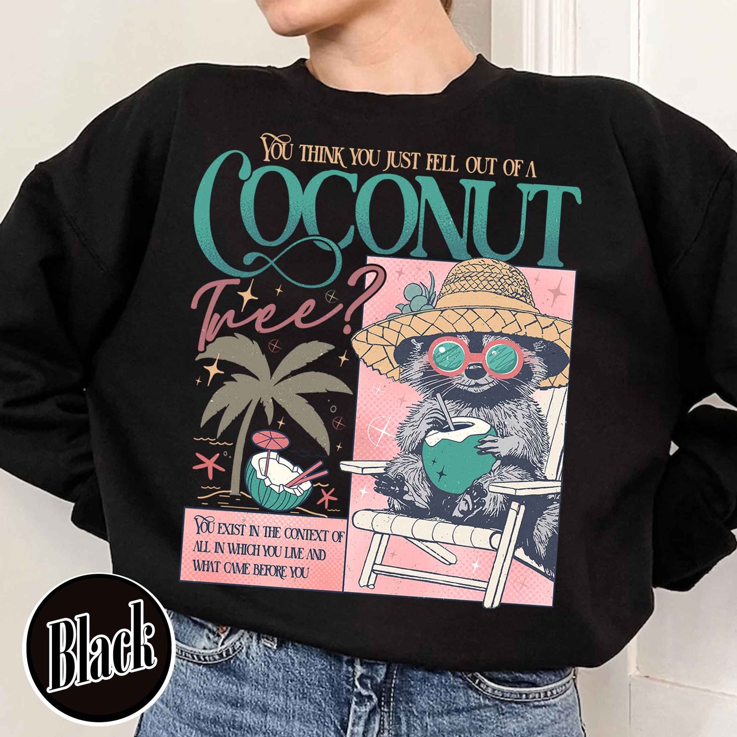 Election Sweatshirt, You Think You Just Fall out of a Coconut Tree Sweatshirt, Social Democrat Sweatshirt