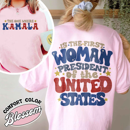 The One where Kamala is the First Woman President, Kamala Harris 2024 Election Shirt, Vote Blue 2024, Democrat Shirt