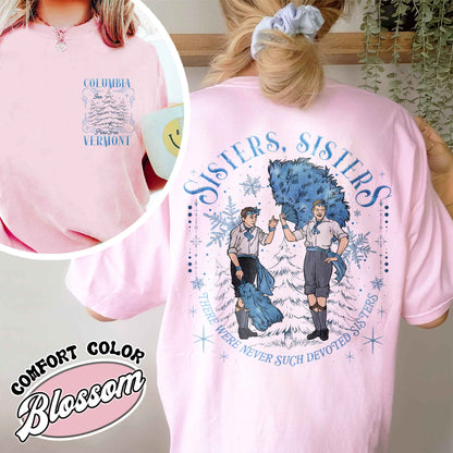 White Christmas Movie Christmas Shirt,Sister Sisters Shirt,Sister Sister There Were Never Such Devoted Sisters Shirt,Sisters Friends Shirt