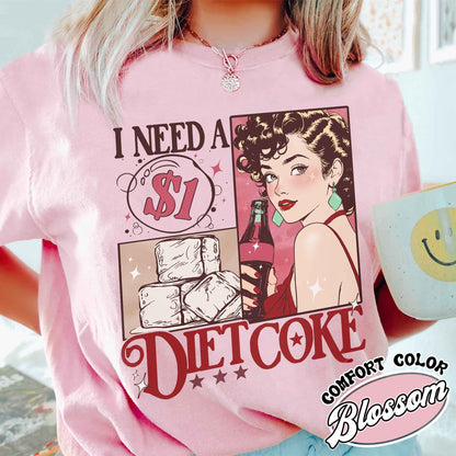 I Need A Diet Coke Pop Caffeine Cola Drinks Comfort Colors Shirt, Diet Coke Bottles, Gift For Diet Coke Lover, Soda, Trendy Funny Shirt