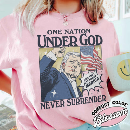 One Nation Under God Shirt, Assassination 2024 Shirt, Never Surrender Shirt, Shot Assassination Attempt Shirt, Rally Shooting American Shirt