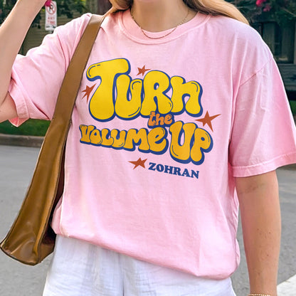 Turn the Volume Up, Zohran Mamdani, Zohran NYC Mayor, Progressive, Liberal, NYC 2026, Democracy Tshirt