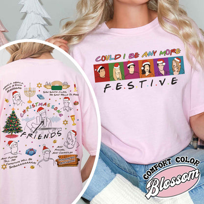 Friends Inspired Holiday Shirt,Friends Inspired Holiday,Could I be any more Festive,Very Merry Christmas Party 2024,Hannukah Shirt Funny