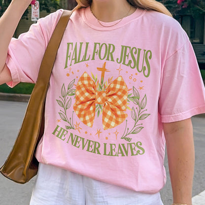 Fall For Jesus: Christian Faith, He Never Leaves Autumn Praise Tshirt