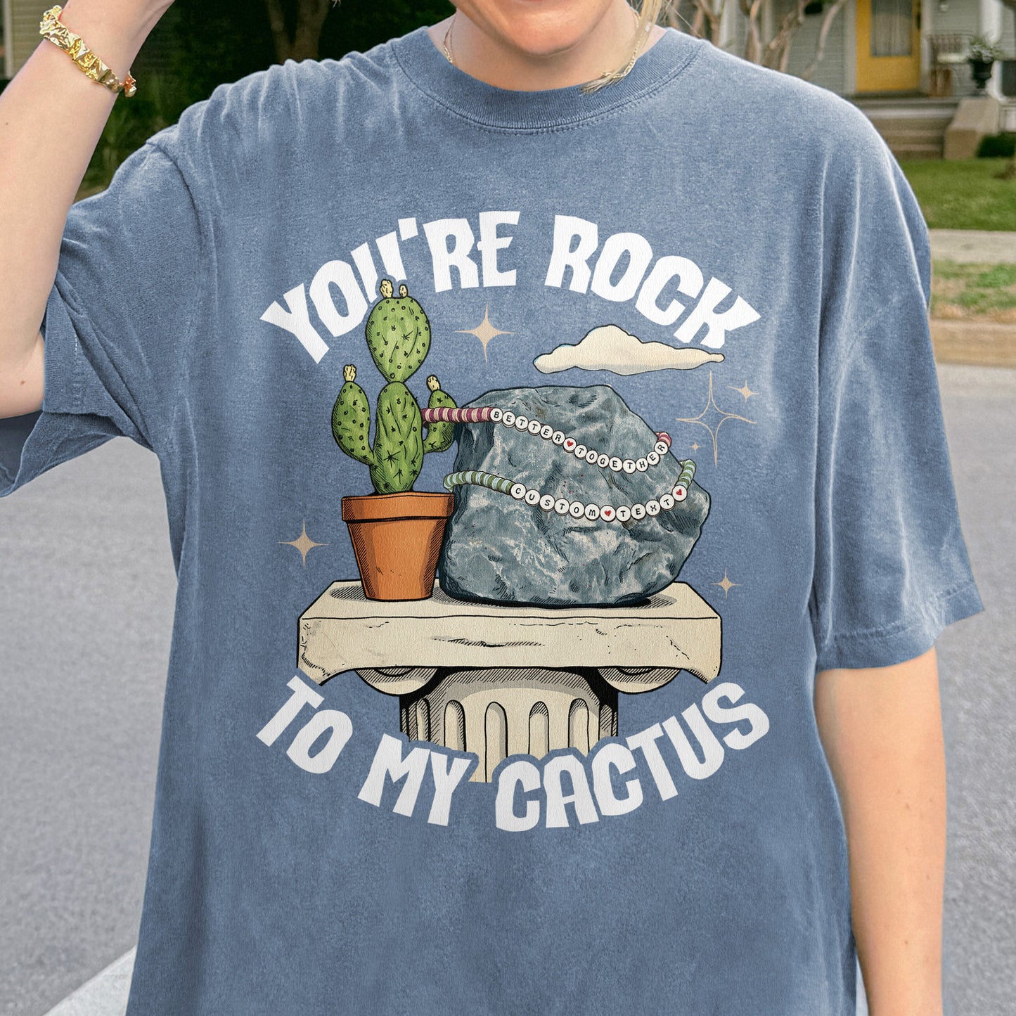 Custom You're Rock to My Cactus, Better Together Couple Gift, Opalite Inspired, Matching Married Tshirt