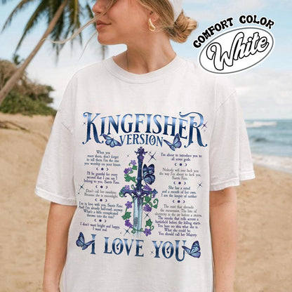 Bookish Comfort Color Shirt, I Love You Kingfisher Version Shirt, Quicksilver Saeris Fane Shirt