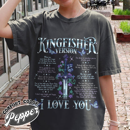 Bookish Comfort Color Shirt, I Love You Kingfisher Version Shirt, Quicksilver Saeris Fane Shirt