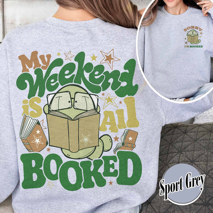 Bookish Sweatshirt, Sorry i'm booked Bookworm Sweatshirt,Gift for Book Lover,Gift for Readers