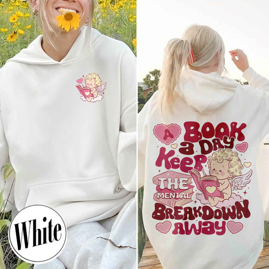 Bookish Valentine Hoodie,A Book A Day Keep The Mental Breakdown Away,Cupid Reading Hoodie
